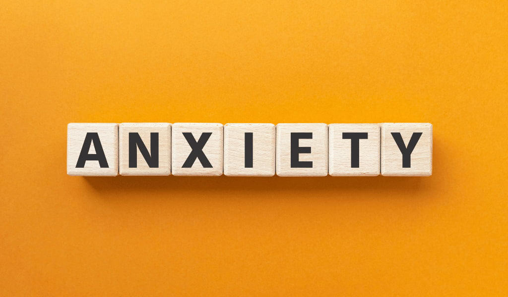 Anxiety