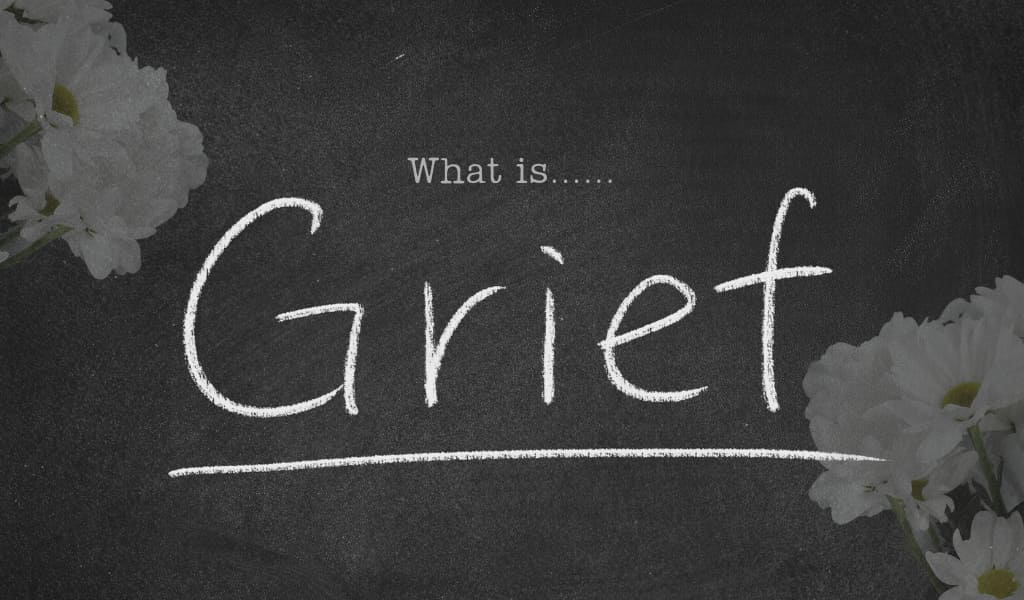 Exploring Grief & Its Meaning